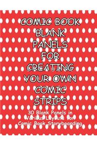 Comic Book Blank Panels for Creating Your Own Comic Strips