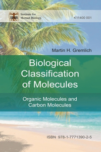 Biological Classification of Molecules: Organic Molecules and Carbon Molecules