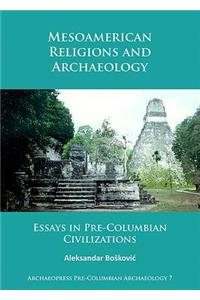 Mesoamerican Religions and Archaeology