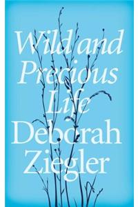 Wild and Precious Life