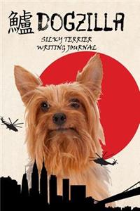 Dogzilla Silky Terrier Writing Journal