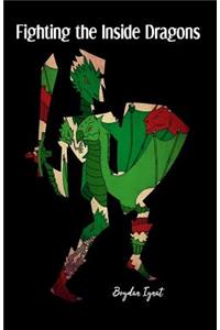 Fighting the Inside Dragons