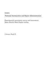 Experimental Uncertainty Survey and Assessment. Space Shuttle Main Engine Testing