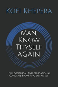 Man, Know Thyself AGAIN