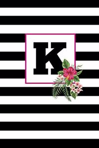 K: K Monogram Notebook: Black and White Striped: Initial K: 6x9 Inch, 120 Pages, Blank Lined, College Ruled Journal