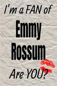 I'm a Fan of Emmy Rossum Are You? Creative Writing Lined Journal