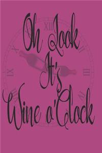 Oh Look It's Wine O'Clock