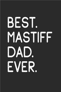 Best Mastiff Dad Ever