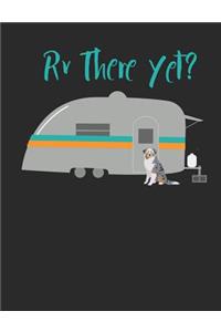 RV There Yet?