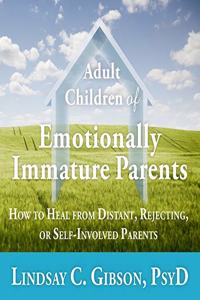 Adult Children of Emotionally Immature Parents Lib/E