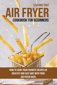 Air Fryer Cookbook for Beginners