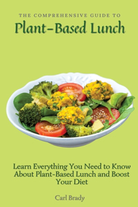 Comprehensive Guide to Plant-Based Lunch