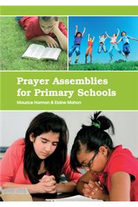 Prayer Assemblies for Primary Schools
