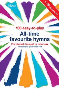 100 EASY TO PLAY ALL TIME FAVOURITE HYMN