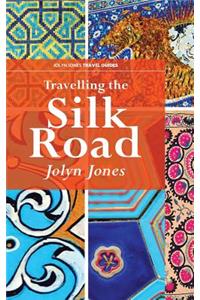 Travelling The Silk Road: A Journey on the Orient Silk Road Express