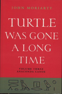 Turtle Was Gone a Long Time: Anaconda Canoe