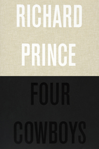 Richard Prince: Four Cowboys