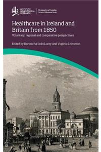 Healthcare in Ireland and Britain 1850-1970