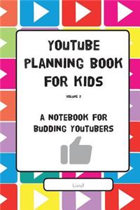 YouTube Planning Book for Kids Vol. II