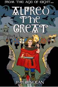 From the age of eight: Alfred the Great