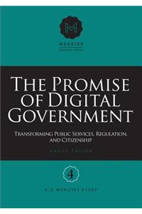 Promise of Digital Government: Transforming Public Services, Regulation, and Citizenship Menzies Research Centre Number 4