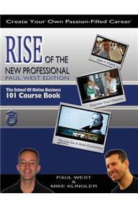 Rise of the New Professional - Paul West Edition