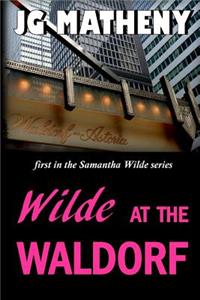 Wilde at the Waldorf