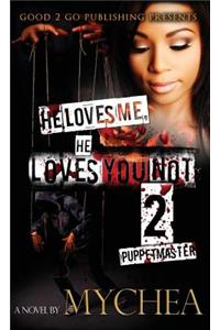 He Loves Me, He Loves You Not PT 2