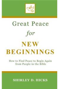 Great Peace for New Beginnings