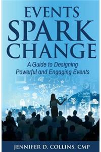 Events Spark Change