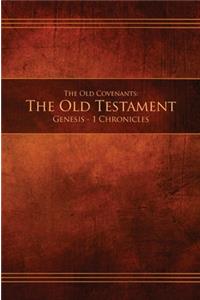 Old Covenants, Part 1 - The Old Testament, Genesis - 1 Chronicles