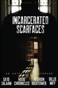 Incarcerated Scarfaces