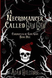 Necromancer Called Gam Gam