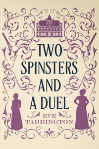 Two Spinsters and a Duel