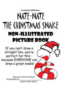Nate-Nate the Christmas Snake Non-Illustrated Picture Book