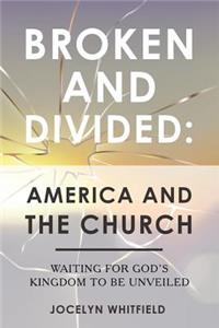 Broken and Divided