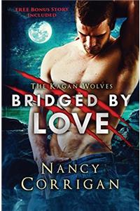 Bridged by Love (Royal-kagan Shifter World)