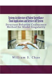 Systems Architecture of Patient Surveillance Cloud Applications and Services Iot System