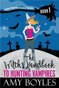 Witch's Handbook to Hunting Vampires