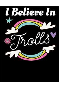 I Believe In Trolls