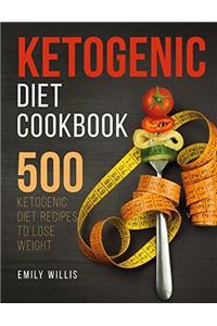 Ketogenic Diet Cookbook: 500 Ketogenic Diet Recipes to Lose Weight