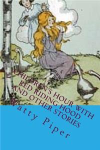 Children's Hour with Red Riding Hood and Other Stories: The Most Popular Children Picture Book