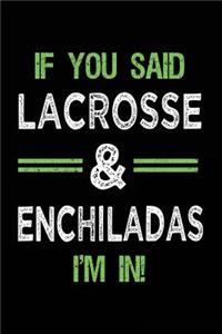 If You Said Lacrosse & Enchiladas I'm In