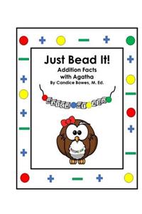 Just Bead It! Addition Facts with Agatha