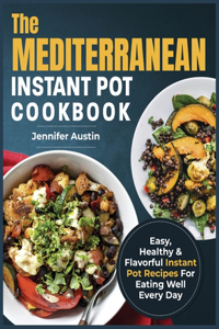 Mediterranean Instant Pot Cookbook