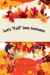 Let's "Fall" into Autumn