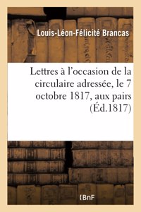 Lettres À l'Occasion de la Circulaire Adressée Aux Pairs, 7 Octobre 1817