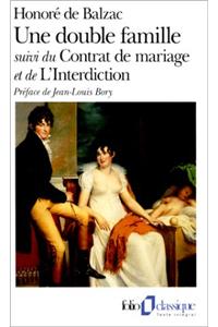 Une double famille, suivi du Contrat de mariage et de L'Interdiction