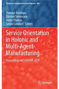 Service Orientation in Holonic and Multi-Agent Manufacturing