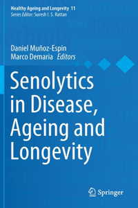 Senolytics in Disease, Ageing and Longevity